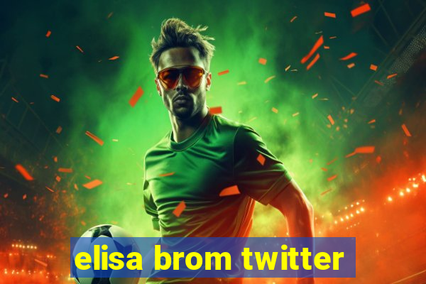 elisa brom twitter